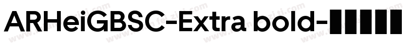 ARHeiGBSC-Extra bold字体转换
